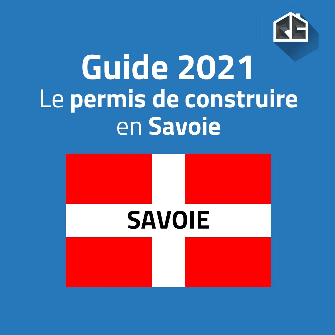Comment obtenir votre permis de construire en Savoie (73) ?