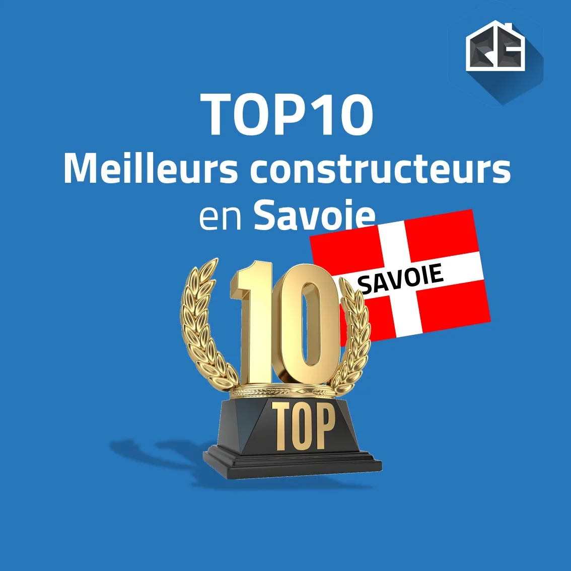 Quel est le meilleur constructeur en Savoie (73) ?