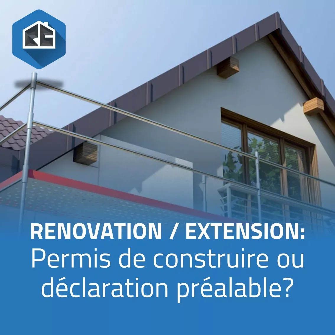 Permis de Construire ou Déclaration Préalable : Quelle démarche pour votre rénovation ?